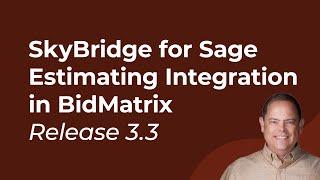 BidMatrix Release 3.3: How to Install SkyBridge for Sage Estimating Integration