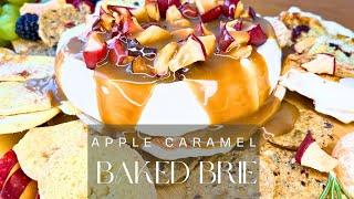 DELICIOUS Apple Caramel Baked Brie Recipe