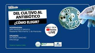 DEL CULTIVO AL ANTIBIÓTICO: ¿COMO ELEGIR?