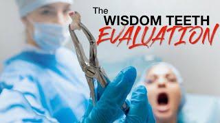 PATIENT EDUCATION - What to expect during a wisdom tooth EVALUATION