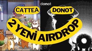 İki YENİ Airdrop! CATTEA ve DONOT