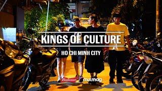Kings Of Culture - Ho Chi Minh City