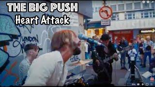 The Big Push-Heart Attack