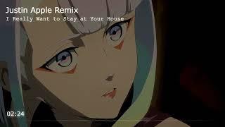 I Really Want to Stay at Your House (Justin Apple Extended Remix)