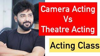 Camera acting vs Theatre Acting - Acting Class by Vinay Shakya