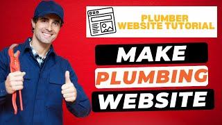 How To Make A Plumbing Website  - Plumber Website Tutorial!