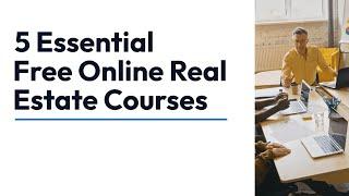 5 Free Online Real Estate Courses