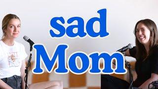 Sad Mom | Parenting through mental health struggles