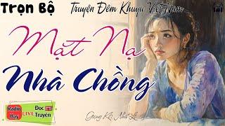 Truyện Ngắn Thực tế 2024 cực hay: MẶT NẠ NHÀ CHỒNG | Nghe Kể Truyện đêm khuya Việt Nam ngủ cực ngon