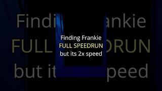 Finding Frankie FULL GAME Speedrun but its 2x speed (to squeeze into 3 minutes) #findingfrankie