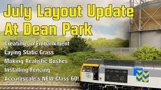 July Update & Accurascale's Class 60 at Dean Park Model Railway | Episode 351