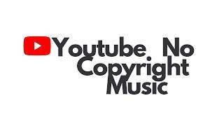 Background music for youtube videos no copyright | 2020