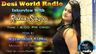 Rabia Sagoo | Interview | RJ Harmanjot Sidhu | Desi World Radio | HD | 2014