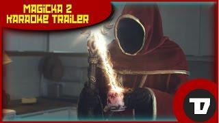 Magicka 2 - Karaoke Singalong Trailer
