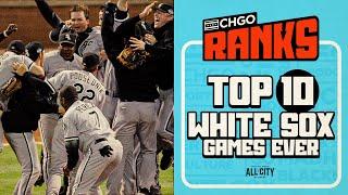 Top 10 Chicago White Sox Games of All Time | CHGO White Sox Podcast