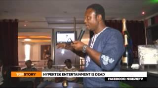 NIGEZIE TV: HYPERTEK ENTERTAINMENT IS DEAD