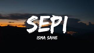Isma Sane - Sepi (Lirik/Lyrics)