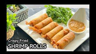 Crispy Fried Shrimp Spring Rolls: The Ultimate Recipe For The Best Crunchy Goodness!