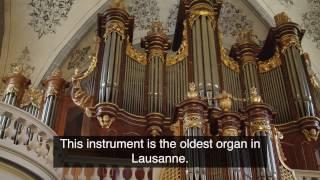 DES ORGUES d'EXCEPTION, presentation of the great organ of St-François, Lausanne