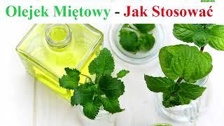 Olejek MIĘTOWY - Jak STOSOWAĆ