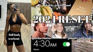 2024 RESET: getting back into routine, full body workout, healthy grocery haul + productivity tips!