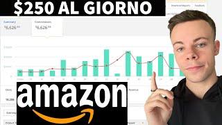  Guadagnare $250 al Giorno con Amazon Affiliate Marketing