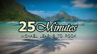 25 Minutes - KARAOKE VERSION - as popularized by Michael Learns To Rock