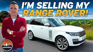 WHY I'M SELLING MY RANGE ROVER!