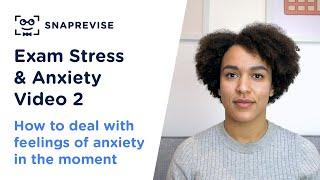 Dealing with Feelings of Exam Anxiety | Exam Stress & Anxiety Ep. 2 | SnapRevise | A-level & GCSE