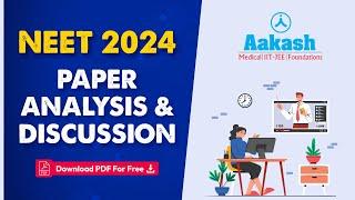 NEET 2024 Question Paper Analysis, Discussions & Solutions - LIVE