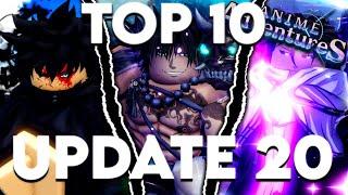 Top 10 Must Have Units In Anime Adventures Update 20!