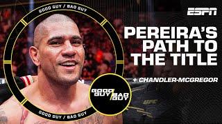 Pereira's path to the heavyweight title + Chandler-McGregor outlook [FULL SHOW] | Good Guy / Bad Guy