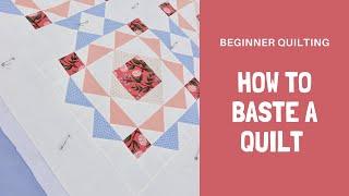 How to Baste a Quilt Using Spray Adhesive - A Beginner Quilting Tutorial