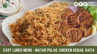 Easy & Delicious Lunch Menu | Matar Pulao, Chicken kebab, Raita | Perfect Lunch Recipe