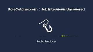 Radio Producer : Job Interviews Uncovered