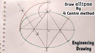 Draw ellipse by 4 centre method || engineering drawing || How to draw ellipse by four centre method