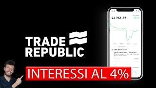 Trade Republic - Interessi al 4% per la Liquidità per uno dei migliori Broker Online