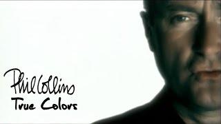 Phil Collins - True Colors (Official Music Video)