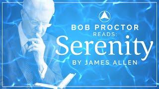 Bob Proctor reads Serenity  LISTEN DAILY to calm your mind