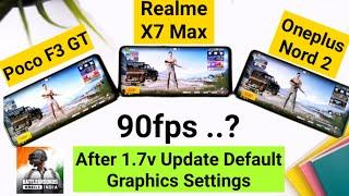 Realme X7 Max vs Oneplus Nord 2 vs Poco F3 GT BGMI 90fps Support Test & default graphics Comparison