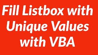 How to fill listbox on Excel user-form with unique values from worksheet