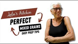 PERFECT GRAINS EVERY TIME - EASY PREP TIPS