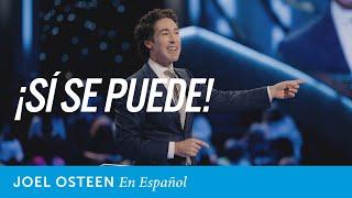 ¡Si se puede! | Joel Osteen en español