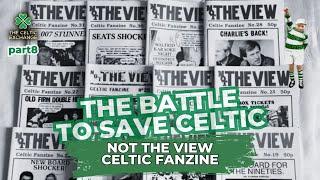 The Battle To Save Celtic: Part 8 - Not The View Fanzine (Gerry Dunbar & 'Average' Joe Miller)