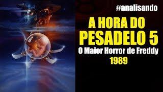 [analisando] A Hora do Pesadelo 5 - O Maior Horror de Freddy - 1989