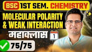 Molecular Polarity & Weak Interaction!Mahaclass Day-1!B.Sc 1st Semester Chemistry!Be DKDian