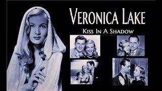 Veronica Lake: Kiss In A Shadow