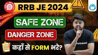 RRB JE Total Form Fill Up 2024 | Safe Zone & Danger Zone | RRB JE Zone Selection | RRB JE 2024