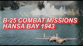 B-25 Combat Missions Around Hansa Bay 1943 - Gun Cameras