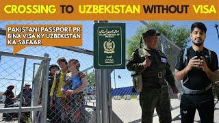 Crossing Land Border To Uzbekistan  without Visa On Pakistani Passport